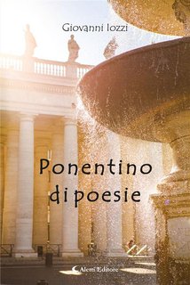 Giovanni Iozzi - Ponentino di poesie (2024)