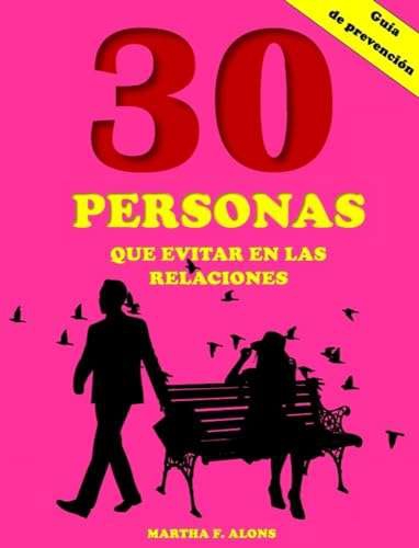 Libro Kindle: 30 PERSONAS QUE EVITAR EN LAS RELACIONES: (Una guía) 
