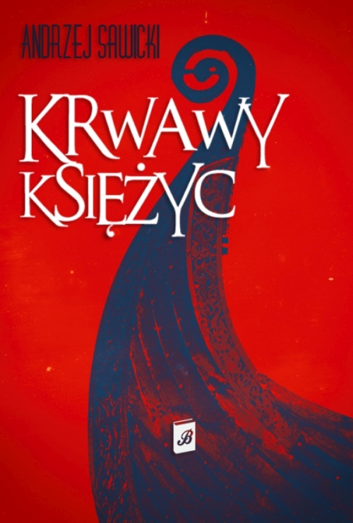 Andrzej W. Sawicki - Krwawy księżyc