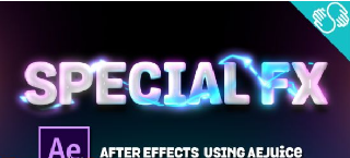 Special FX in After Effects Using AEJuice Special FX in After Effects Using AEJuice