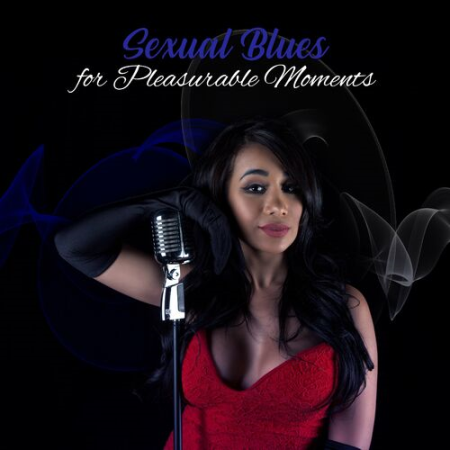 Sexual Music Collection - Sexual Blues for Pleasurable Moments (2022)
