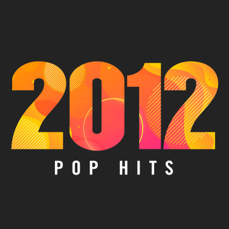 VA - 2012 Pop Hits (2020)