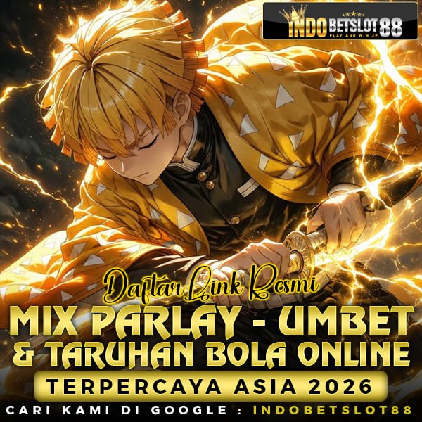 INDOBETSLOT88: Daftar Link Resmi Mix Parlay - Umbet & Taruhan Bola Online UMBET Terpercaya Asia 2026