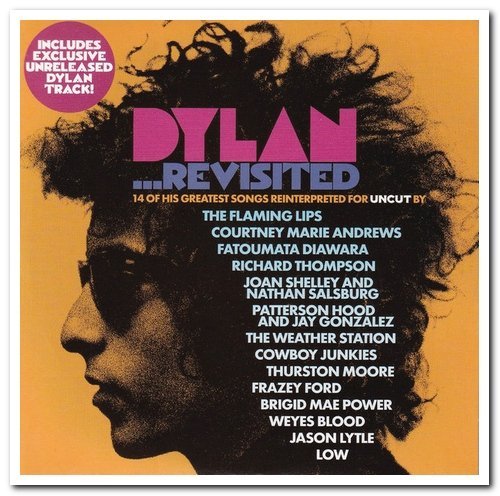 VA - Dylan ...Revisited (14 Of His Greatest Songs Reinterpreted For Uncut) (2021)