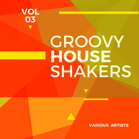 VA - Groovy House Shakers Vol. 3 (2021)