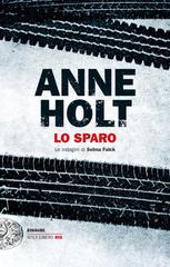 Anne Holt – Lo sparo (2022)