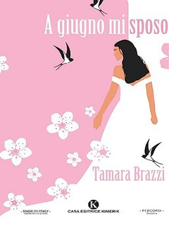 Tamara Brazzi - A giugno mi sposo (2023)
