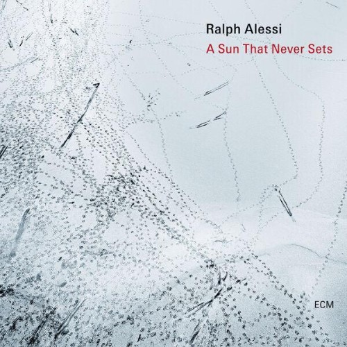 Ralph Alessi - A Sun That Never Sets (2026)