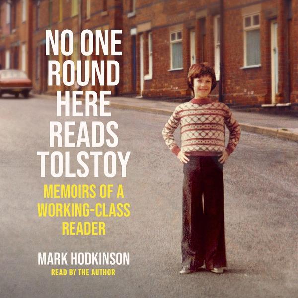 No One Round Here Reads Tolstoy (Hodkinson, Mark)