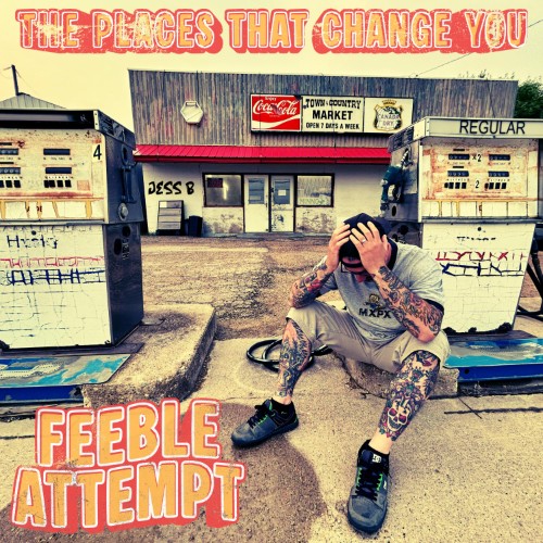 00-feeble-attempt-the-places-that-change