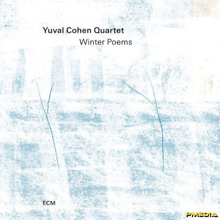 Yuval Cohen Quartet - Winter Poems (2025)