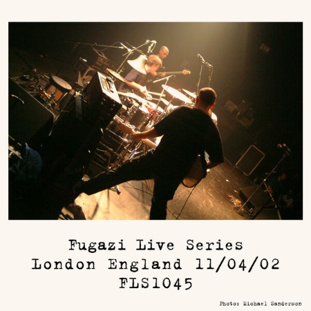 Fugazi - Live At The Forum London UK 11/04/02_FLS(1045) (2025)