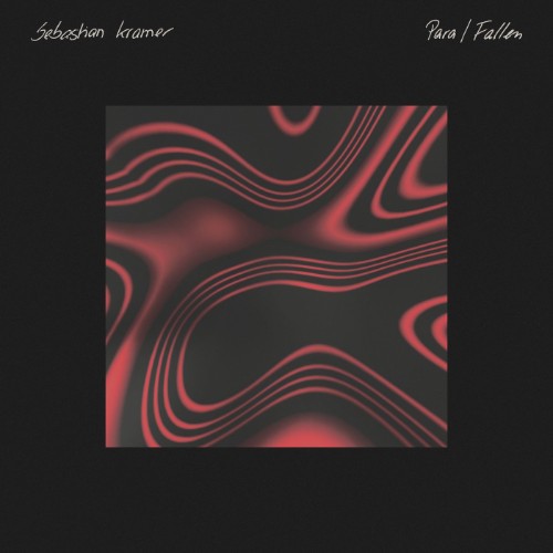 Sebastian Kramer - Para / Fallen (2026)