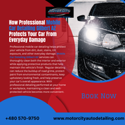 How-Professional-Mobile-Car-Detailing-Gilbert-AZ-Protects-Your-Car-From-Everyday-Damage