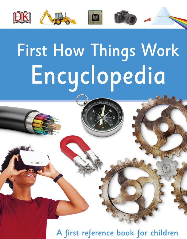 First How Things Work Encyclopedia, 2nd Edition