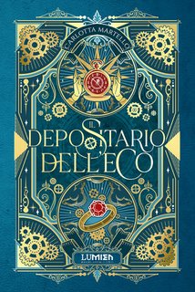 Carlotta Martello - Il Depositario dell'eco. Vol. 1 (2024)