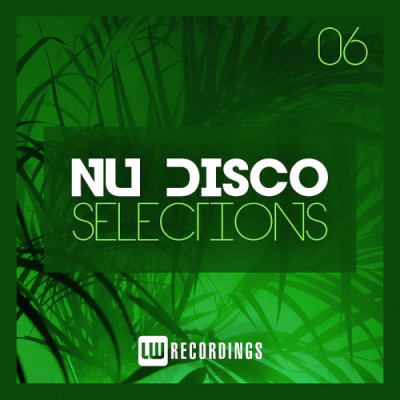 VA - Nu-Disco Selections Vol. 06 (2019) VA - Nu-Disco Selections Vol. 06 (2019)