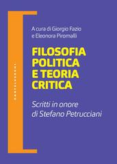 Giorgio Fazio, Eleonora Piromalli (a cura di) – Filosofia politica e teoria critica (2024)