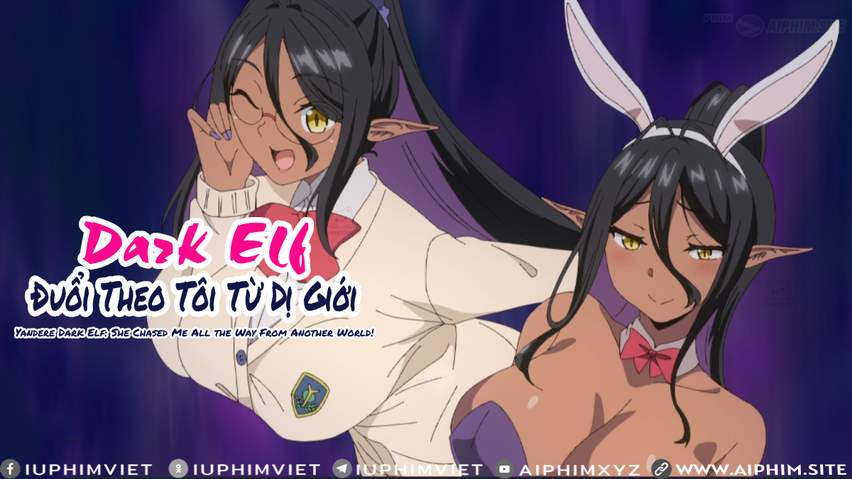 Dark Elf Đuổi Theo Tôi Từ Dị Giới - Yandere Dark Elf: She Chased Me All the Way From Another World! (2025)