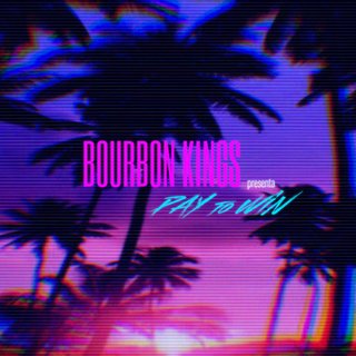 Bourbon-Kings-Pay-To-Win-2025.jpg
