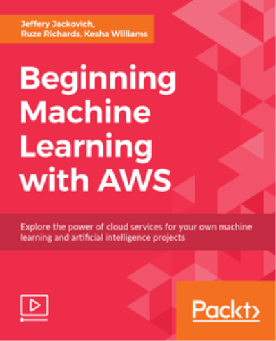 Beginning Machine Learning with AWS