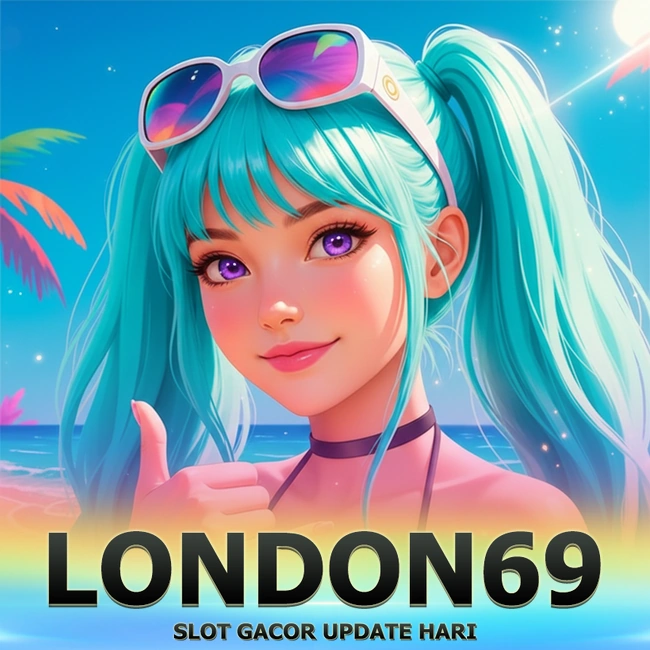 LONDON69 Portal Resmi Alternatif Official Aman