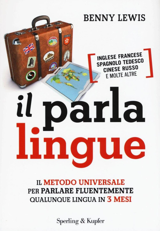 Benny Lewis - Il parlalingue. Il metodo universale per parlare fluentemente qualunque lingua in 3 mesi (2016)