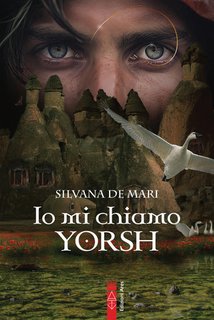 Silvana De Mari - Io mi chiamo Yorsh (2024)