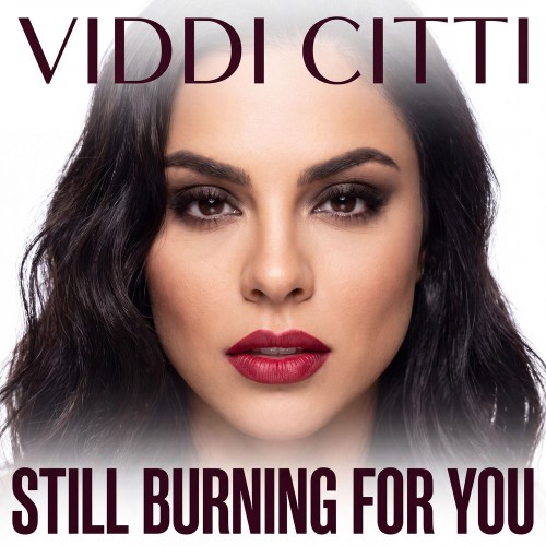 Viddi Citti - Still Burning For You (2026) MP3