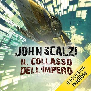 John Scalzi - Il collasso dell'impero (2019) .mp3 - 64 kbps