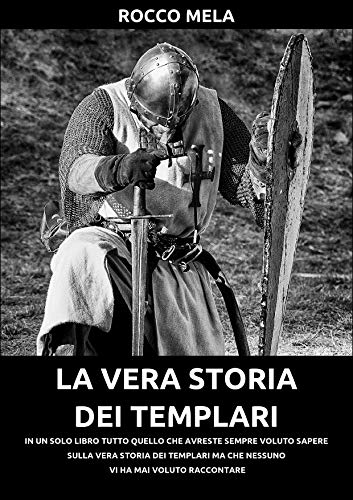Rocco Mela – La Vera Storia Dei Templari (2020)