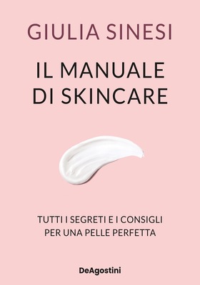 Giulia Sinesi - Il manuale di skincare (2025)