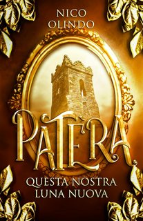 Nico Olindo - Patèra prequel Vol. 0.5. Questa nostra luna nuova (2023)