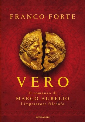 Franco Forte - Vero. Il romanzo di Marco Aurelio, l’imperatore filosofo (2026)