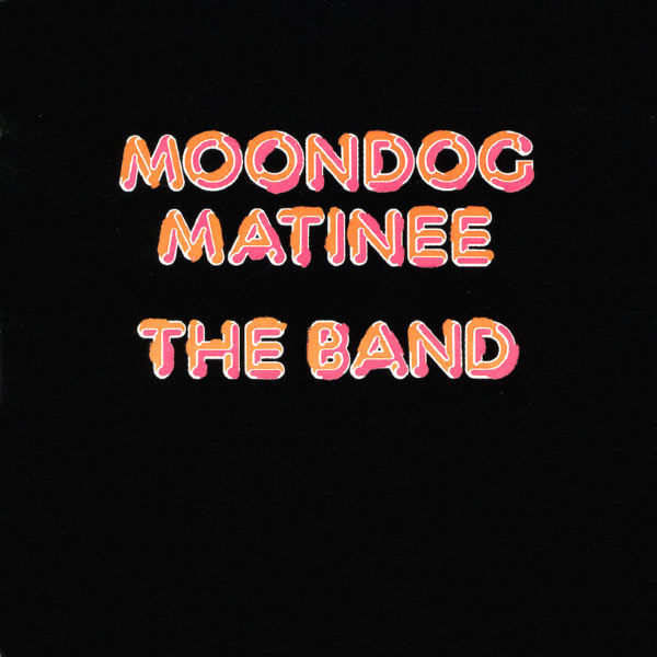 The Band - Moondog Matinee (1973/2013) [FLAC 24bit/192kHz]