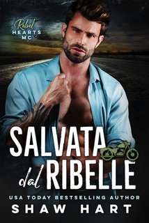 Shaw Hart - Salvata dal ribelle (2024)
