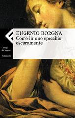 Eugenio Borgna – Come in uno specchio oscuramente (2013)
