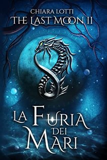 Chiara Lotti - The Last Moon II: La furia dei mari (2022)
