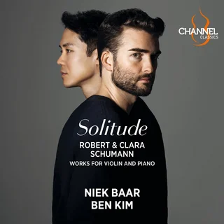 Niek Baar, Ben Kim • Robert & Clara Schumann:. Solitude (2023)    .flac  96.0 kHz/24 bit