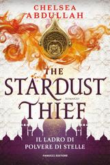 Chelsea Abdullah – The Sandsea Trilogy Vol. 1. The Stardust Thief. Il ladro di polvere di stelle (2025)
