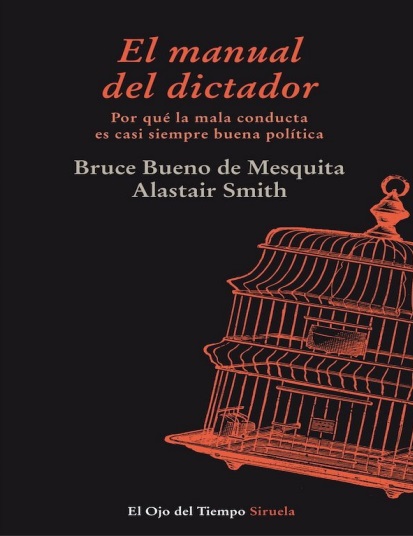 El manual del dictador - Bruce Bueno de Mesquita y Alastair Smith (PDF + Epub) [VS]