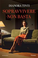 Dianora Tinti – Sopravvivere non basta (2026)