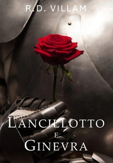 R.D. Villam - Racconti dal Vecchio Mondo Vol. 1. Lancillotto e Ginevra (2024)