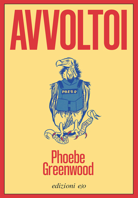 Phoebe Greenwood - Avvoltoi (2025)