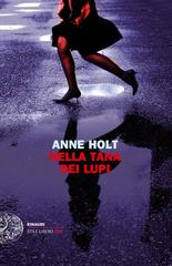 Anne Holt – Nella tana dei lupi (2012)