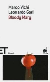 Leonardo Gori, Marco Vichi - Bloody Mary (2010)