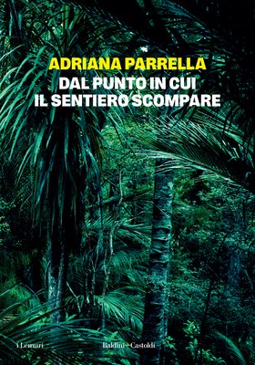 Adriana Parrella - Dal punto in cui il sentiero scompare (2025)