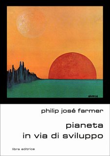 Philip J. Farmer - Pianeta In via di sviluppo (1977)
