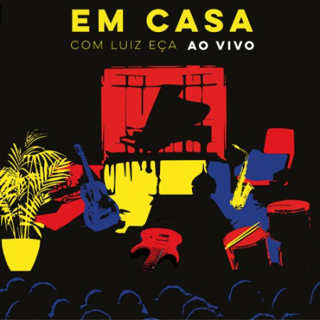 f1e00f9c db7b 42d7 b692 09d28d590337 - Various Artists - Em Casa Com Luiz Eça Ao Vivo (2020) [Hi-Res]