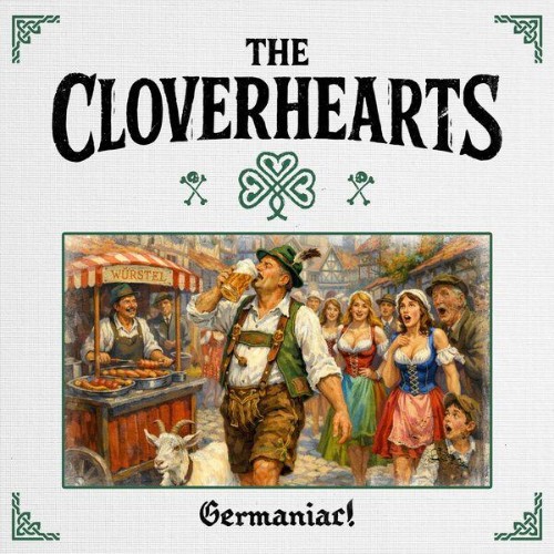 The Cloverhearts - Germaniac! (2026)
